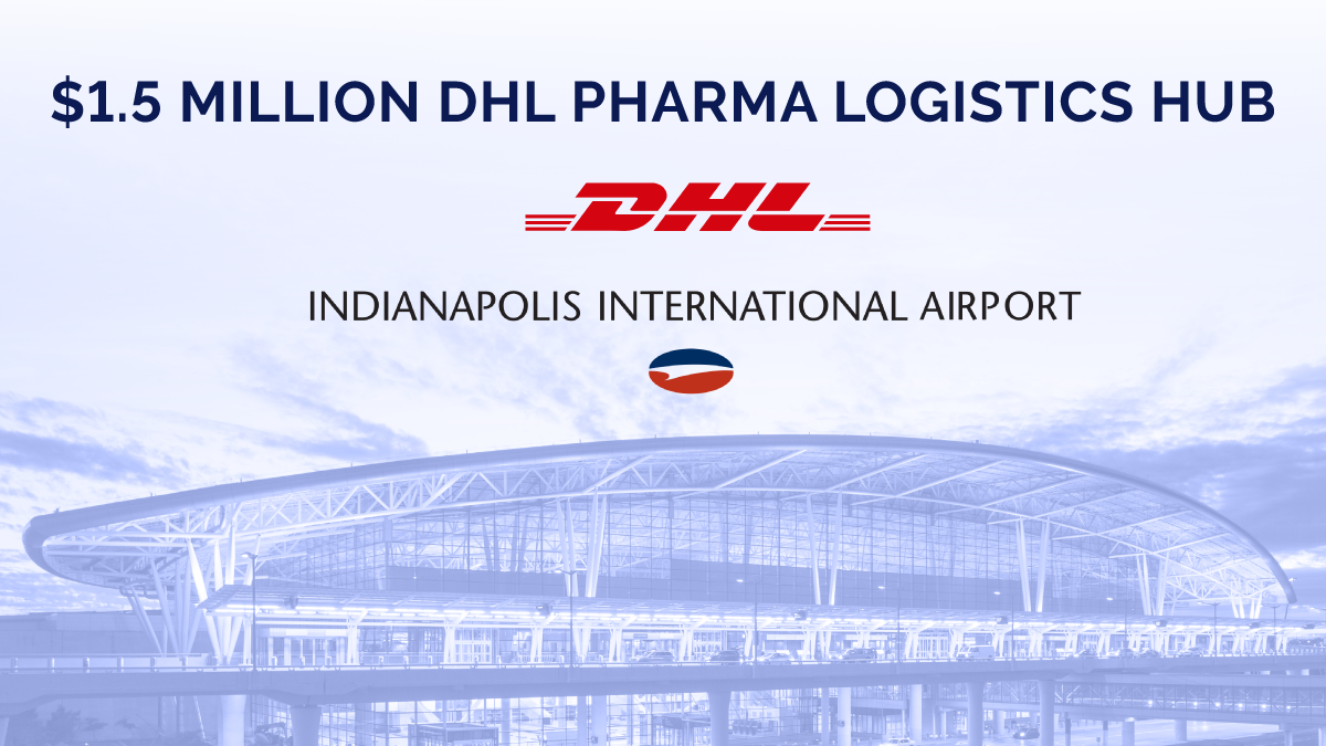 DHL Opens Pharma Hub at Indy Intl Airport 